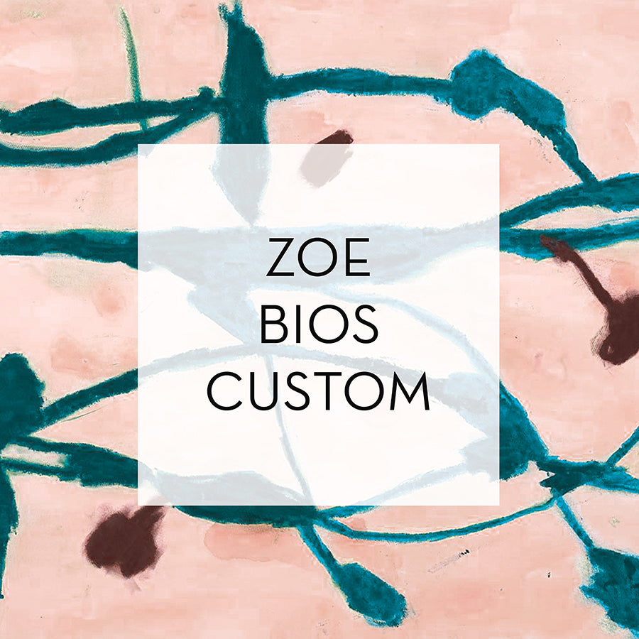Zoe Bios Custom